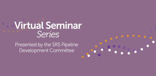 SRS Virtual Seminar Series Career