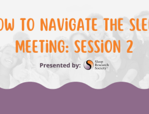 How to Navigate the SLEEP Meeting: Session 2