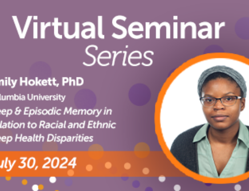 SRS Virtual Seminar Series – Sleep & Episodic Memory in Relation to Racial and Ethnic Sleep Health Disparities