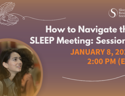 How to Navigate the SLEEP Meeting: Session 1